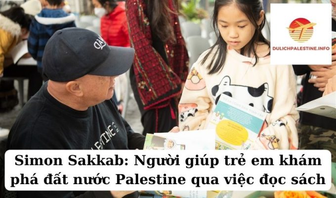 Simon Sakkab Người giúp trẻ em khám phá đất nước Palestine qua việc đọc sách